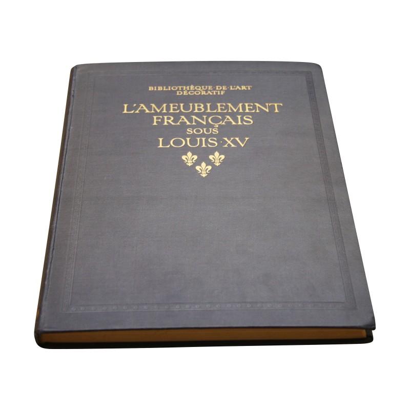 Livre “L'Ameublement français sous Louis XV” de Henri Clouzot. - Moinat - Accessoires de décoration Livre “L'Ameublement français sous Louis XV” de Henri Clouzot. - Moinat - Accessoires de décoration