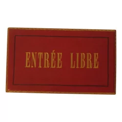 Panneau "Entrée Libre" gainé en cuir rouge.