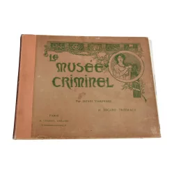 本旧书 Le Muséem Criminel，Henri VARENNES 和 Edouard …