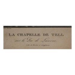 Gravure coloriée “LA CHAPELLE DE TELL” “sur le Lac de …
