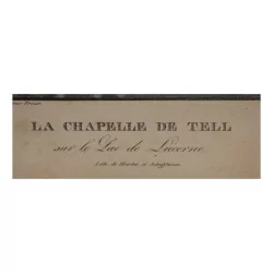 Gravure coloriée “LA CHAPELLE DE TELL” “sur le Lac de …